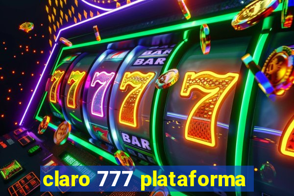 claro 777 plataforma